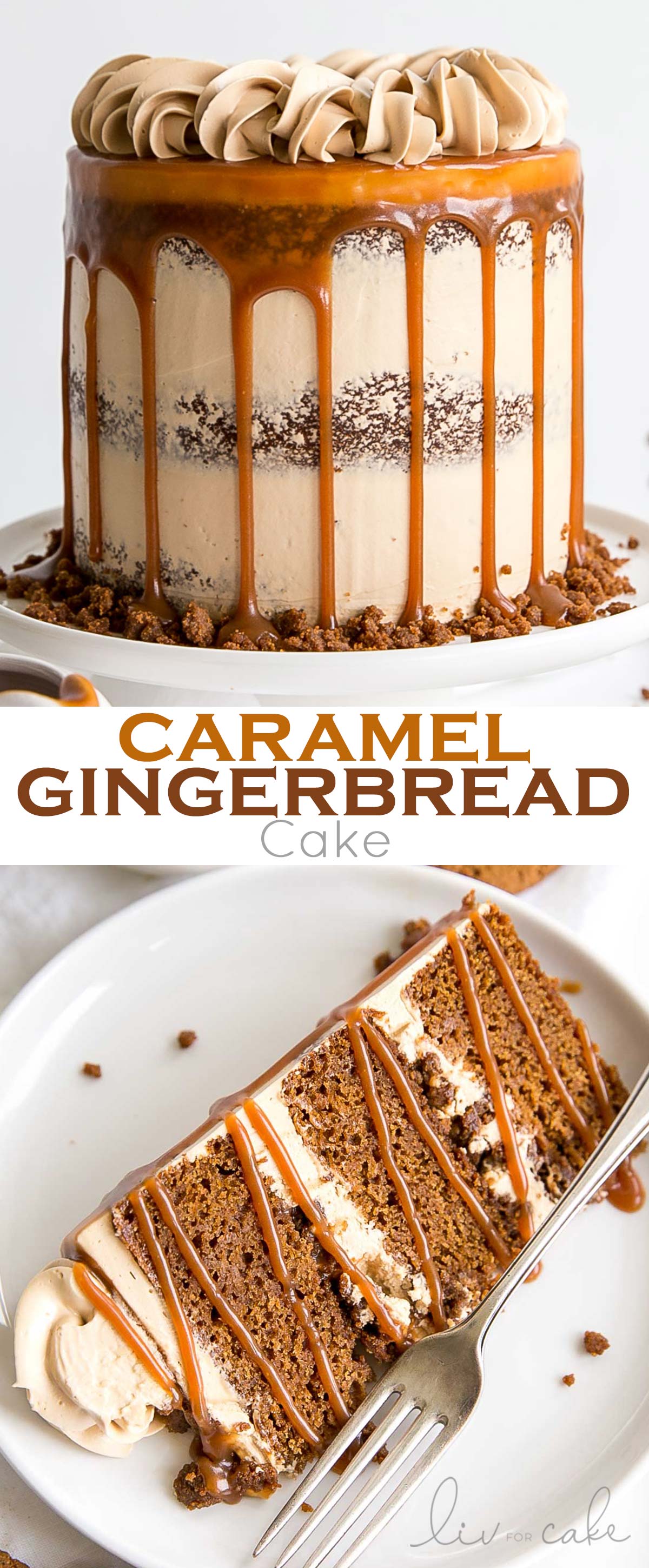 The classic Gingerbread Cake gets a delicious makeover! Gingerbread cake layers and caramel buttercream paired with gingersnap streusel and homemade caramel. | livforcake.com