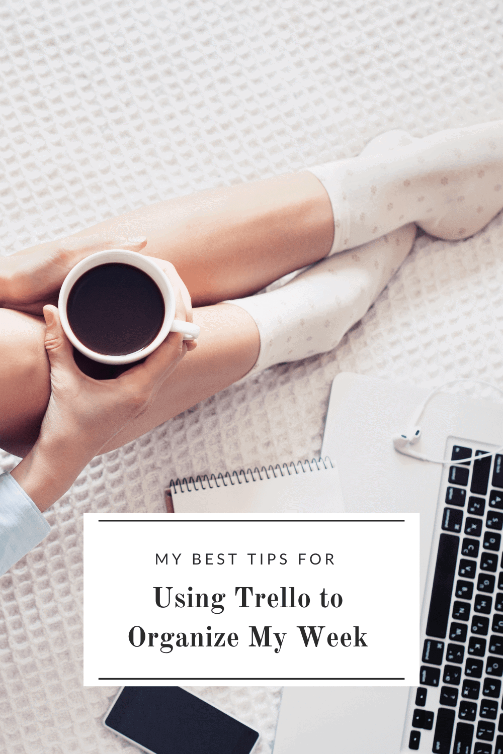 My best tips to use trello to plan your week