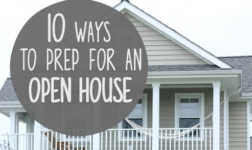 Use these tips to prep for an open house. 